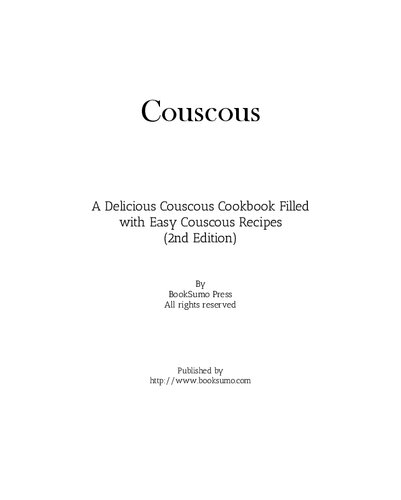 Couscous: A Delicious Moroccan Cookbook Filled with Easy Couscous Recipes