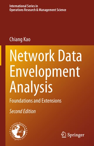 Network Data Envelopment Analysis: Foundations and Extensions (International Series in Operations Research & Management Science, 340)