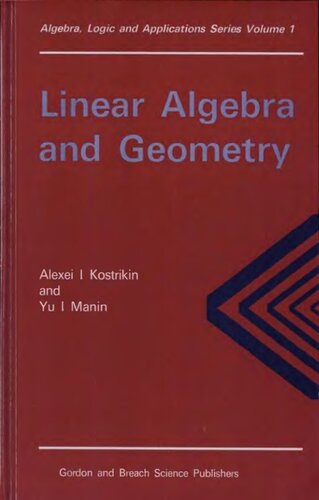 Linear Algebra and Geometry (Algebra, Logic and Applications)