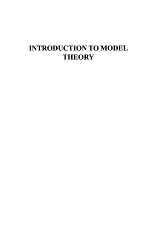 Introduction to Model Theory (Algebra, Logic and Applications Volume 15)