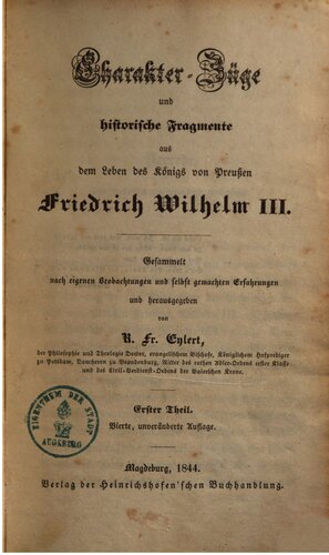 Charakter-Züge und historische Fragmente aus dem Leben des Königs von Preußen Friedrich Wilhelm III.