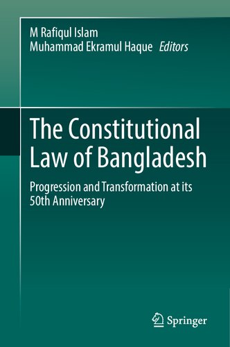 The Constitutional Law of Bangladesh: Progression and Transformation at its 50th Anniversary
