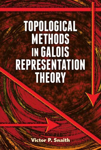 Topological Methods in Galois Representation Theory (Dover Books on Mathematics)