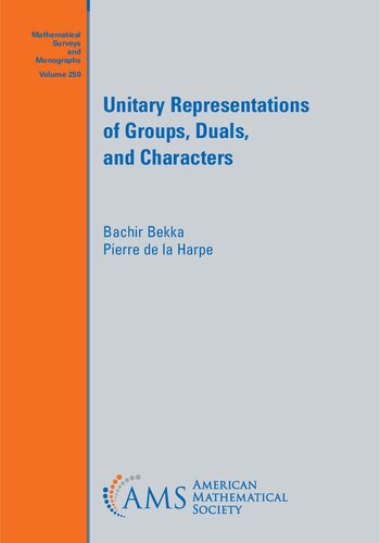 Unitary Representations of Groups, Duals, and Characters (Mathematical Surveys and Monographs)