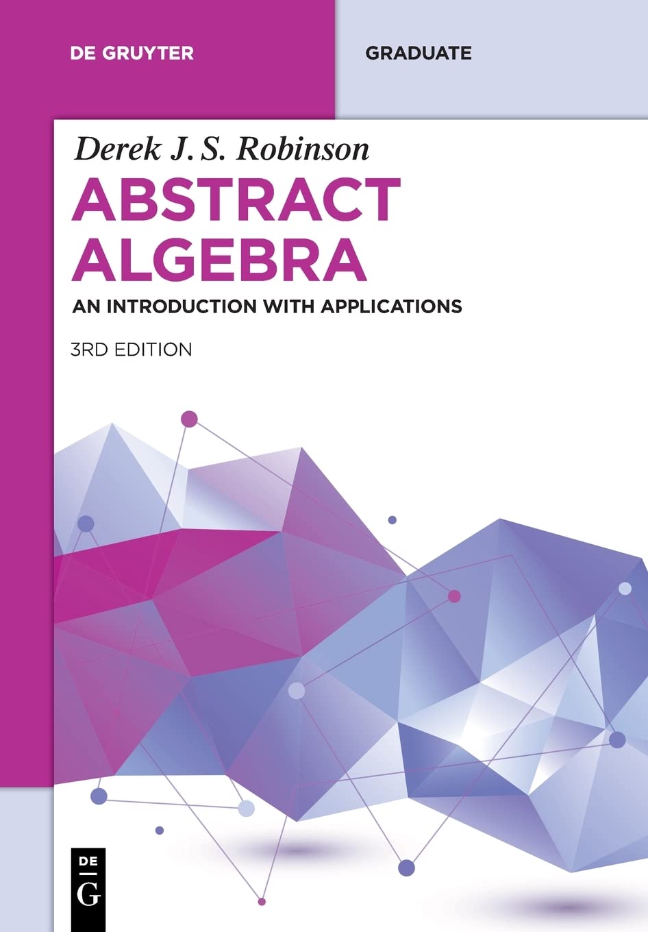 Abstract Algebra: An Introduction with Applications (De Gruyter Textbook)