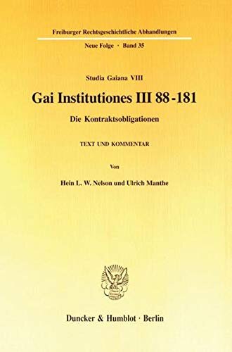 Gai Institutiones III 88-181: Die Kontraktsobligationen. Text Und Kommentar. Studia Gaiana