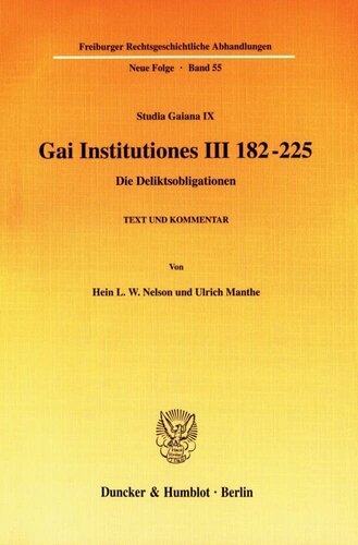 Gai Institutiones III 182-225: Die Deliktsobligationen. Text Und Kommentar. Studia Gaiana