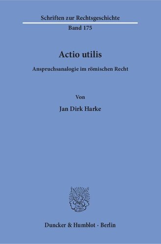 Actio Utilis: Anspruchsanalogie Im Romischen Recht