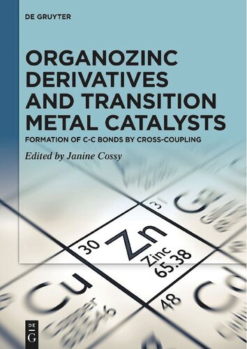 Organozinc Derivatives and Transition Metal Catalysts: Formation of C-C Bonds by Cross-coupling
