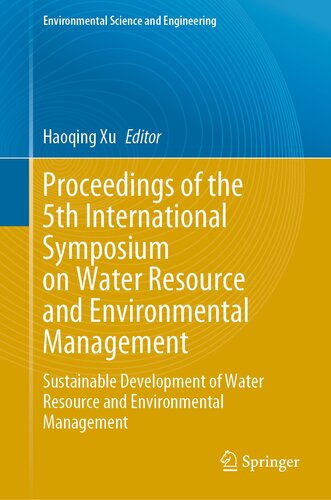 Proceedings of the 5th International Symposium on Water Resource and Environmental Management: Sustainable Development of Water Resource and ... (Environmental Science and Engineering)
