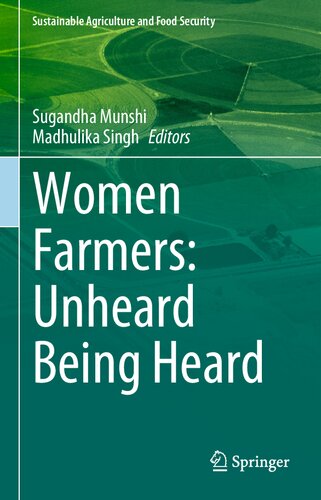 Women Farmers: Unheard Being Heard (Sustainability Sciences in Asia and Africa)