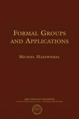 Formal Groups and Applications (AMS Chelsea Publishing)