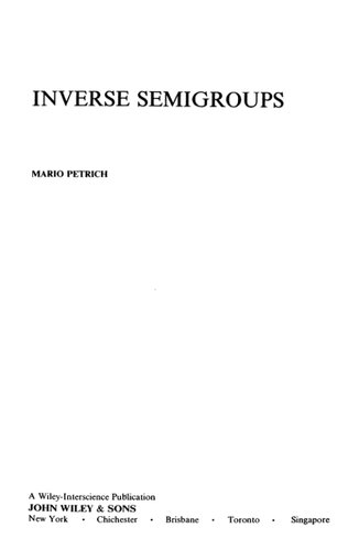 Inverse semigroups (Pure and applied mathematics) (Canadian Mathematical Society Series of Monographs and Advan)