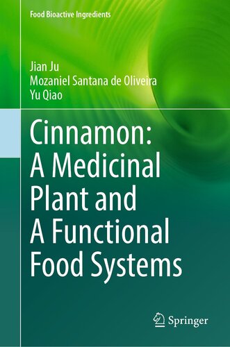 Cinnamon: A Medicinal Plant and A Functional Food Systems (Food Bioactive Ingredients)