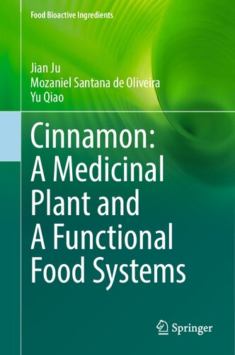 Cinnamon: A Medicinal Plant and A Functional Food Systems (Food Bioactive Ingredients)
