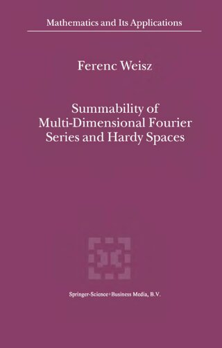 Summability of Multi-Dimensional Fourier Series and Hardy Spaces (Mathematics and Its Applications, 541)