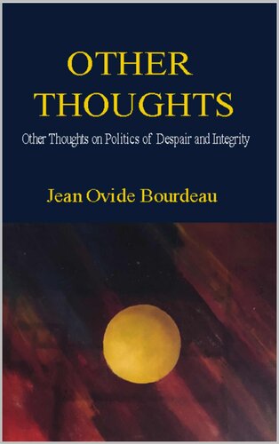 OTHER THOUGHTS: Other Thoughts on Politics of Despair and Integrity
