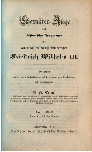 Charakter-Züge und historische Fragmente aus dem Leben des Königs von Preußen Friedrich Wilhelm III.