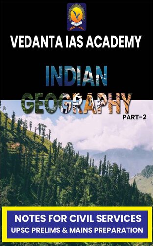 Vedanta IAS Academy Indian Geography Part-2 Notes for Civil Services UPSC Premlims, Main IAS/IFS/IPS/IRS(IT)/IRS(C&CE) (English)