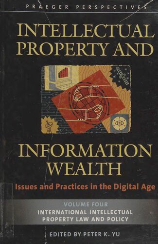 Intellectual Property and Information Wealth: Issues and Practices in the Digital Age_ Volume 4