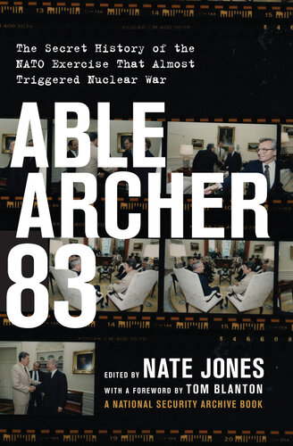 Able Archer 83: The Secret History of the NATO Exercise That Almost Triggered Nuclear War