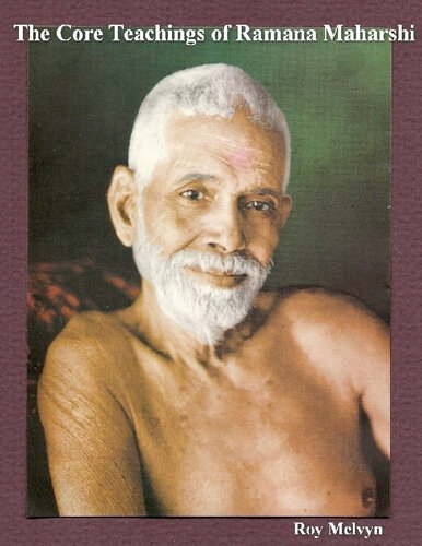 The Core Teachings of Ramana Maharshi