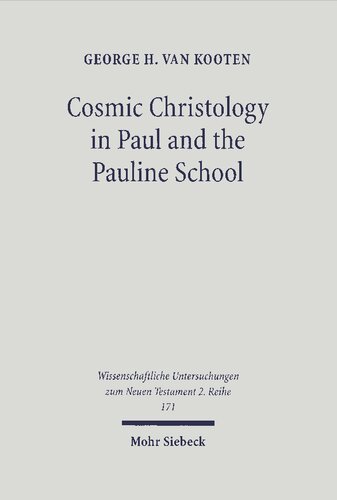 Cosmic Christology in Paul and the Pauline School: Colossians and Ephesians in the Context of Graeco-Roman Cosmology, with a New Synopsis of the Greek Texts