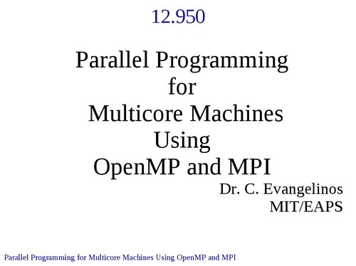 Parallel Programming for Multicore Machines Using OpenMP and MPI: Lecture Notes