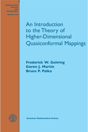 An Introduction to the Theory of Higher-dimensional Quasiconformal Mappings (Mathematical Surveys and Monographs) (Mathematical Surveys and Monographs, 216)