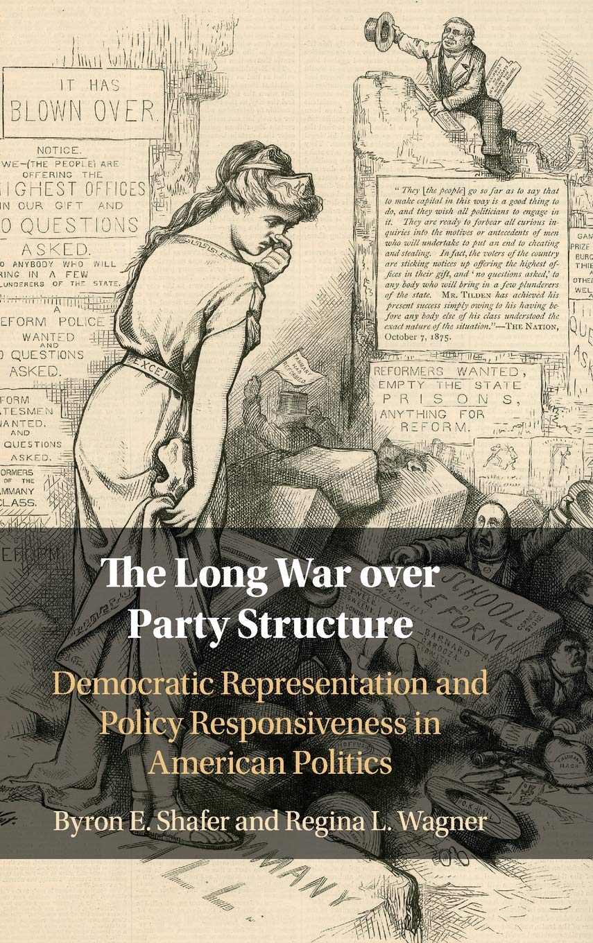 The Long War over Party Structure: Democratic Representation and Policy Responsiveness in American Politics