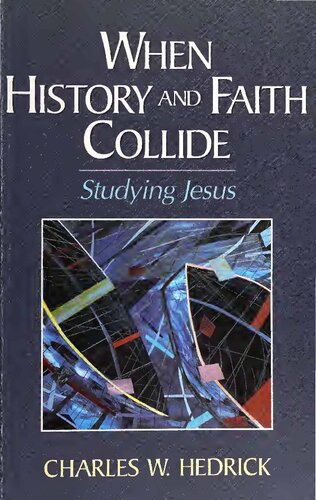 When History and Faith Collide: Studying Jesus