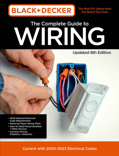 Black & Decker the Complete Guide to Wiring Updated 8th Edition: Current With 2020-2023 Electrical Codes