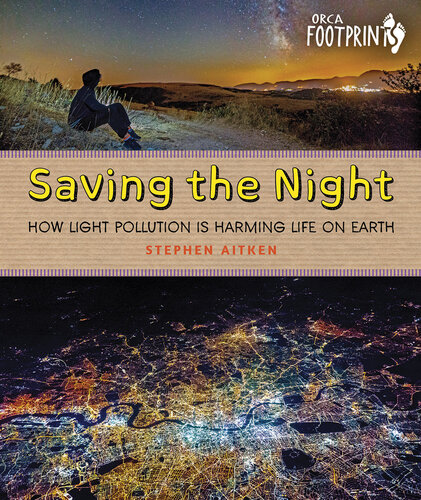 Saving the Night: How Light Pollution Is Harming Life on Earth