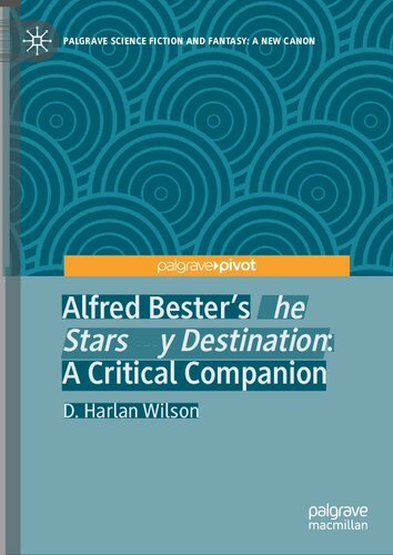 Alfred Bester's The Stars My Destination: A Critical Companion
