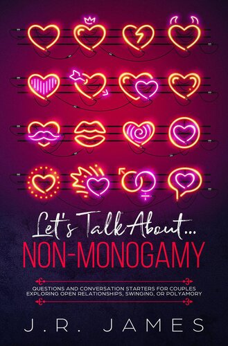 Let's Talk About... Non-Monogamy: Questions and Conversation Starters for Couples Exploring Open Relationships, Swinging, or Polyamory
