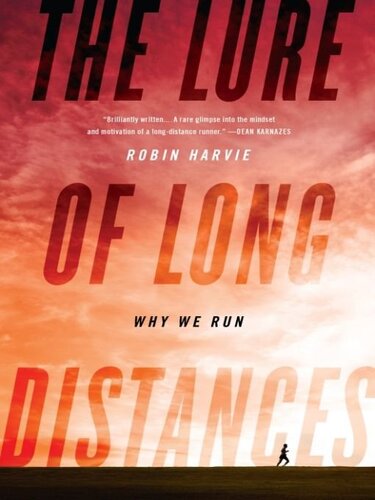 The Lure of Long Distances: Why We Run