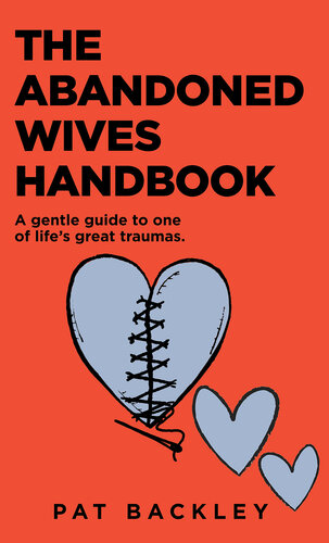 The Abandoned Wives Handbook: A Gentle Guide to One of Life's Great Traumas