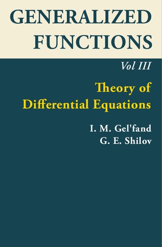 Generalized Functions, Volume III: Theory of Differential Equations