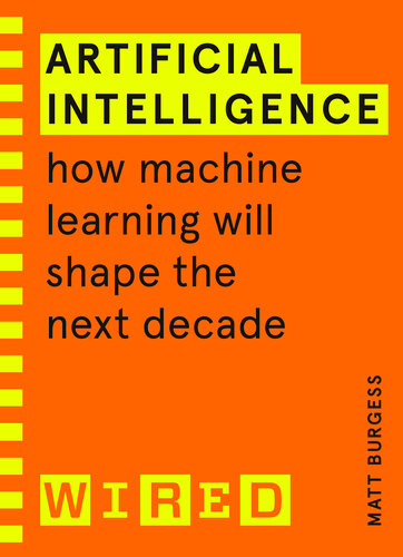 Artificial Intelligence: How Machine Learning Will Shape the Next Decade