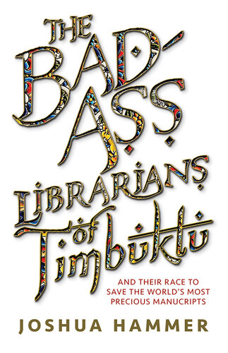 The Bad-Ass Librarians of Timbuktu