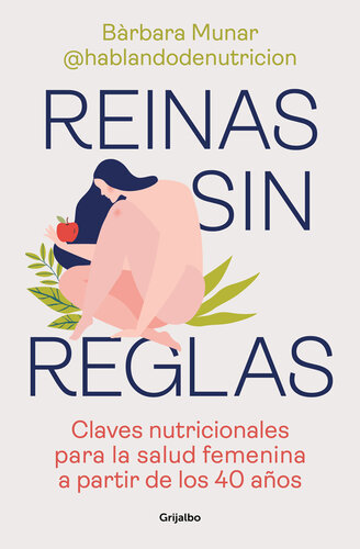 Reinas sin reglas: Claves nutricionales para la salud femenina a partir de los 40 años
