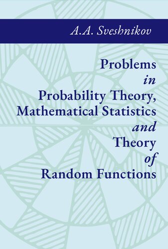 Problems in Probability Theory, Mathematical Statistics and Theory of Random Functions