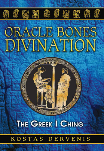 Oracle Bones Divination: The Greek I Ching