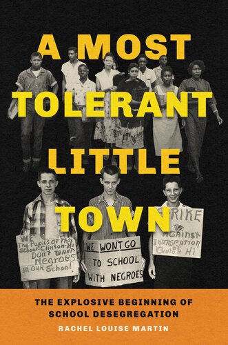 A Most Tolerant Little Town: The Explosive Beginning of School Desegregation in America