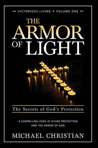 The Armor of Light: The Secrets of God's Protection