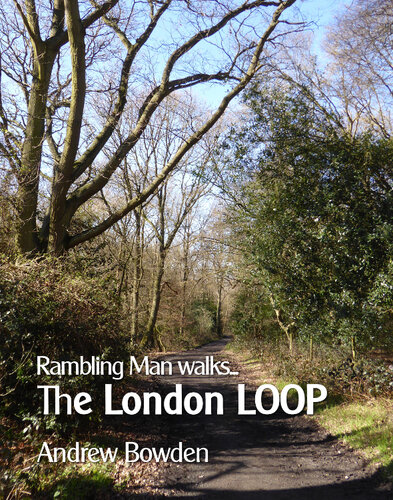 Rambling Man Walks The London LOOP