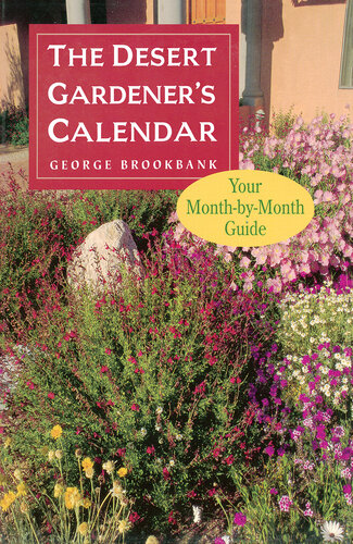 The Desert Gardener's Calendar: Your Month-by-Month Guide