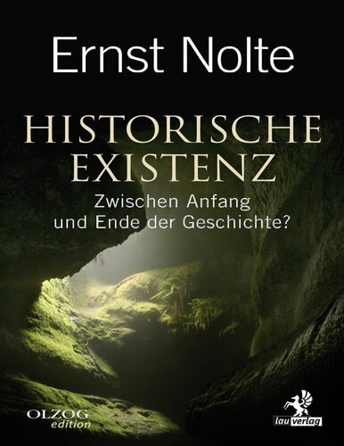 Historical Existence: Between the Beginning and the End of History?