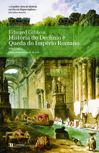 História do Declínio e Queda do Império Romano, Volume I