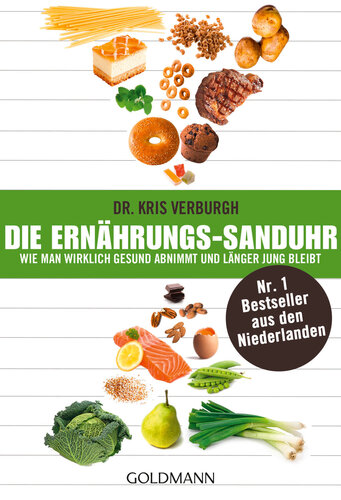 Die Ernährungs-Sanduhr: Wie man wirklich gesund abnimmt und länger jung bleibt--Der Nr. 1 Bestseller aus den Niederlanden
